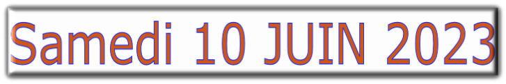 Samedi 10 JUIN 2023